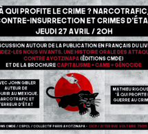 Discussion "A qui profite le crime? Narcotrafic, contre-insurrection et crimes d'État" à Paris le 27 avril 2017