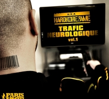 Hardkore &amp; Âme 'Trafic neurologique Vol.1'