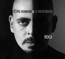 Premier extrait du nouvel album de Rocé "L’être humain et le réverbère"