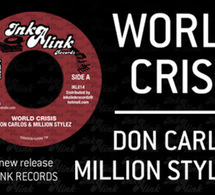 Don Carlos &amp; Million Stylez 'World crisis' sur InkaLink Records