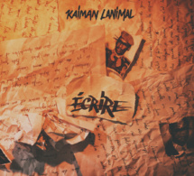 Kaiman Lanimal annonce la sortie de son 1er album solo "Ecrire raturer" le 08 octobre 2017