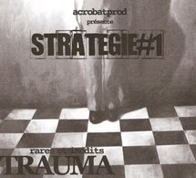 AcrobatProd présente 'Stratégie #1', rares et inédits de Trauma