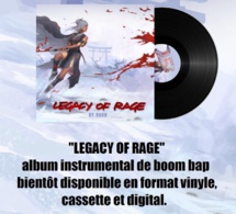 Sortie de l'album instrumental "Legacy of rage" produit par Raan le 12 janvier 2018