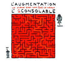 Nouvel album de L’1consolable "L’augmentation, un album dont vous êtes le héros"