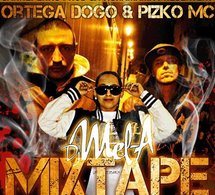 Mixtape de Pizko Mc &amp; Ortega Dogo mixée par Dj mel-A