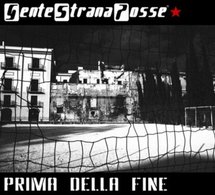 Albums de Gente Strana Posse: 'La storia si ripete' &amp; 'Prima della fine'