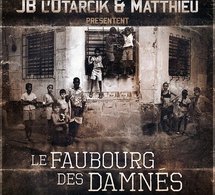 'Le faubourg des damnés' de JB L'Otarcik &amp; Matthieu disponible en mars 2011