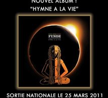 Sortie de l'album 'Hymne à la vie' de Fundé le 25 mars 2011