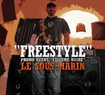 Mixtape 'Freestyle' du Sous Marin avant l'album 'Flamme noire'