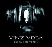 Premier extrait de l'album 'Extrait de vérité' de Vinz Vega