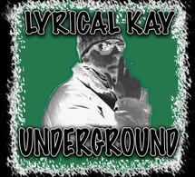 Lyrical Kay 'Underground'