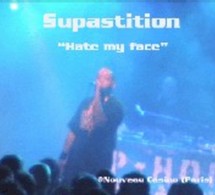 Supastition 'Hate my face'