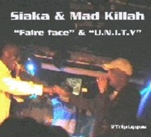 Siaka &amp; Mad Killah 'Faire face' &amp; 'U.N.I.T.Y'