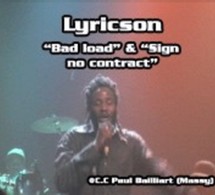 Lyricson 'Bad load' &amp; 'Sign no contract'