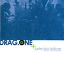 Album solo de Drag.One 'Juste moi même' pour avril 2007